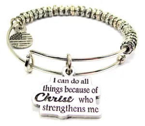 I Can Do All Things Because Of Christ Who Strengthens Me Pewter Beaded Bangle Bracelet